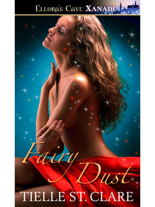 Title details for Fairy Dust by Tielle St. Clare - Available